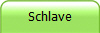 Schlave